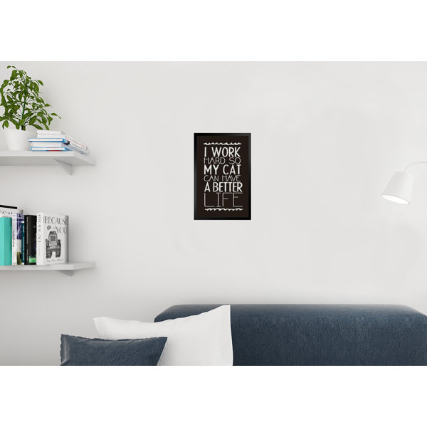 Trinx I Work Hard So My Cat Can Have A Better Life Cat Poster Funny